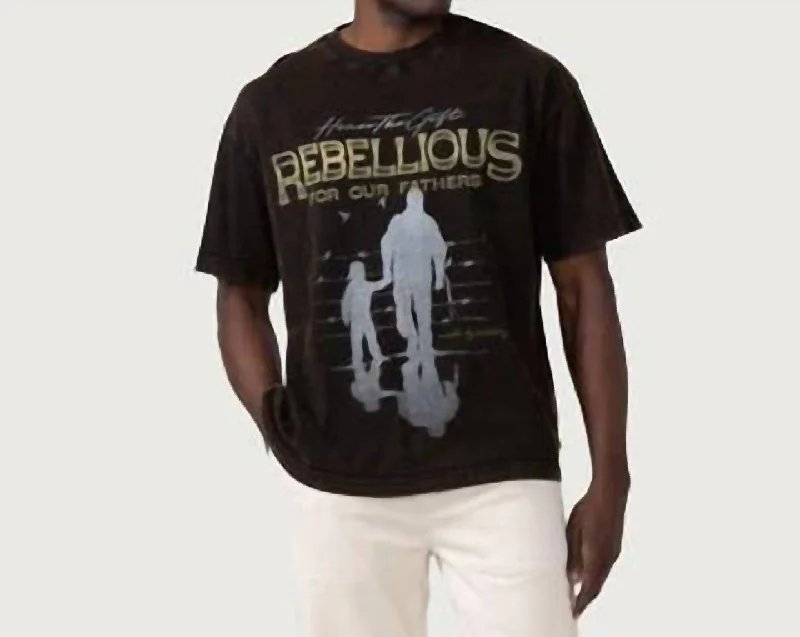 Rebellious For Our Fathers Tee In Black